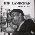 Hip Lankchan - I Am On My Way / MCM Hip Lankchan - I Am On My Way / MCM